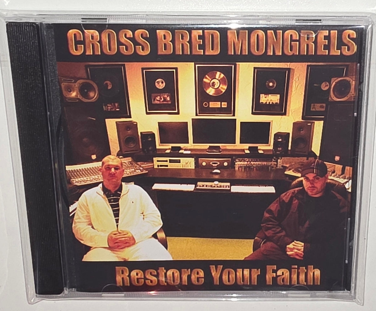 Cross Bred Mongrels – Restore Your Faith (2005) (CD)