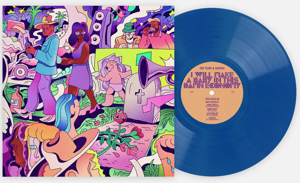 Fat Tony & Taydex – I Will Make A Baby In This Damn Economy (2023) (VMP Limited Edition Dodger Blue Colour Vinyl LP)