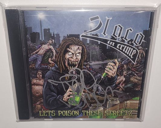 2.L.O.C.O. IN CRIME -  Let's Poison These Streets (2024) (Autographed CD)