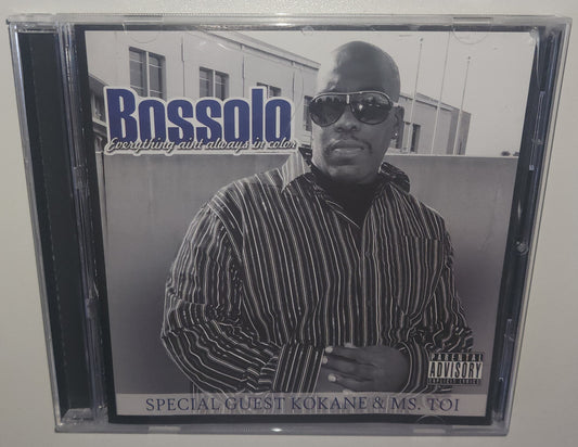 Bossolo – Everything Ain't Always In Color (2013) (CD)