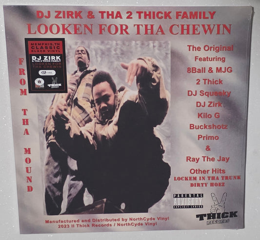 DJ. Zirk & Tha 2 Thick Family – Looken For Tha Chewin (2023) (Limited Edition Vinyl LP)