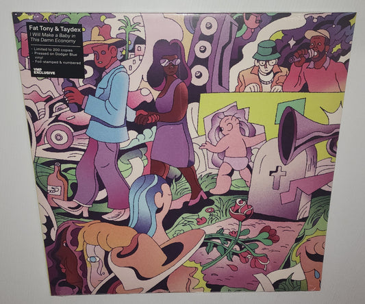 Fat Tony & Taydex – I Will Make A Baby In This Damn Economy (2023) (VMP Limited Edition Dodger Blue Colour Vinyl LP)