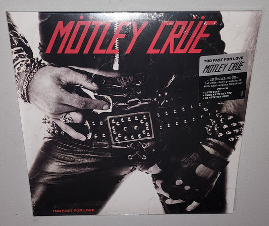 Motley Crue - Too Fast For Love: 40th Anniversary (2022 Reissue) (Vinyl LP)