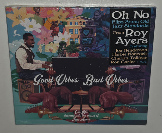Oh No Deconstructs The Music Of Roy Ayers – Good Vibes / Bad Vibes (2023) (CD)