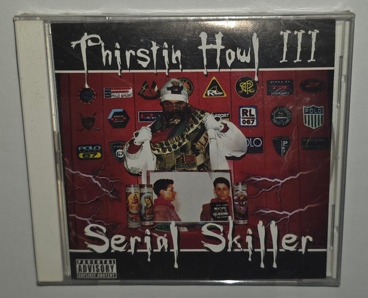 Thirstin Howl III – Serial Skiller (2001) (CD)