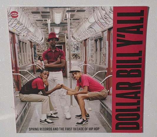 Various Artists – Dollar Bill Y'All (Spring Records And The First Decade Of Hip Hop) (2023) (Vinyl LP)