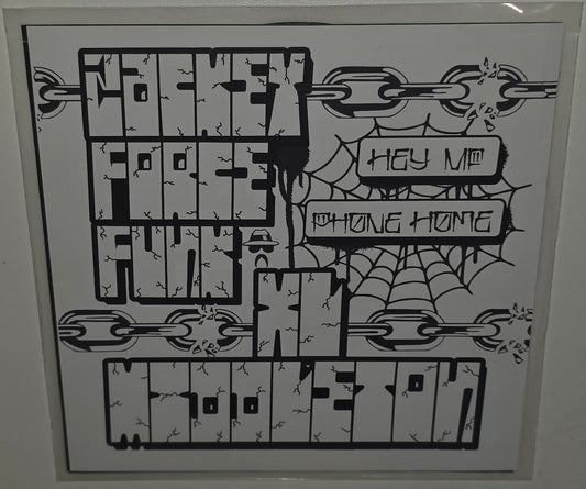 Zackey Force Funk & XL Middleton - Hey MF b/w Phone Home (2025) (Limited Edition 7" Vinyl Single)